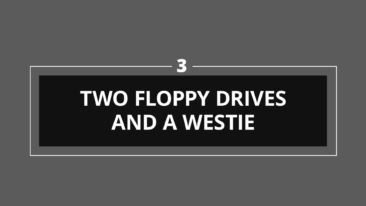 The Founders' Series, Episode 3 _ Two Floppy Drives and a Westie