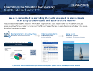 Commitment to Allocation Transparency flyer by Ocean Park Asset Management. Provides tools for client service: comprehensive monthly data, intermediate-term snapshot, long-term synopsis. Contact regional sales director for monthly report subscriptions.