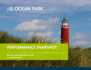 A red lighthouse stands amidst tall grasses under a blue sky. Text reads: 'OCEAN PARK ASSET MANAGEMENT,' 'PERFORMANCE SNAPSHOT,' 'National Sales Desk: 844-727-1813,' 'oceanparkam.com.'